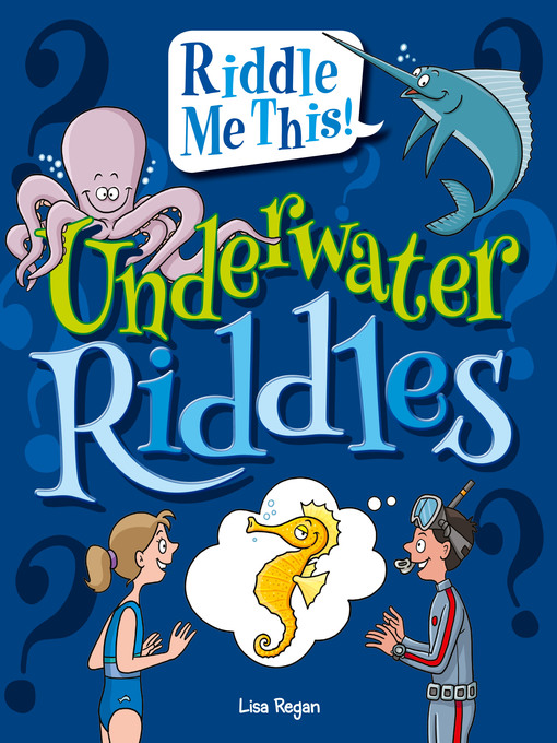 Title details for Underwater Riddles by Lisa Regan - Available